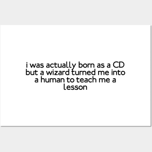 i was actually born as a CD Posters and Art